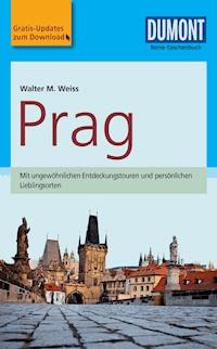 DuMont Reise-Taschenbuch Reiseführer Prag - Walter M. Weiss - E-Book