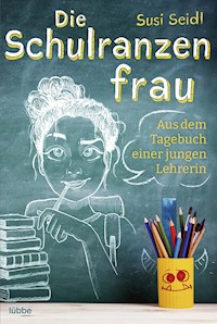Die Schulranzenfrau - Susi Seidl - E-Book