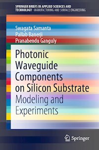 Photonic Waveguide Components on Silicon Substrate - Swagata Samanta - E-Book