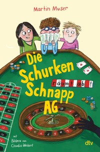Die Schurkenschnapp-AG räumt ab - Martin Muser - E-Book