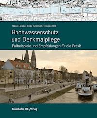 Hochwasserschutz und Denkmalpflege. - Heiko Lieske - E-Book