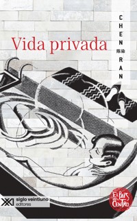 Vida privada - Chen Ran - E-Book