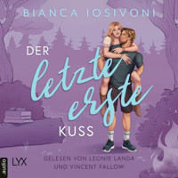 Der letzte erste Kuss - Firsts-Reihe, Teil 2 (Ungekürzt) - Bianca Iosivoni - Hörbuch