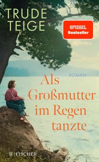 Als Großmutter im Regen tanzte - Trude Teige - E-Book