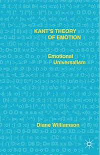 Kant’s Theory of Emotion - D. Williamson - E-Book