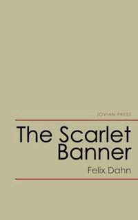 The Scarlet Banner - Felix Dahn - E-Book