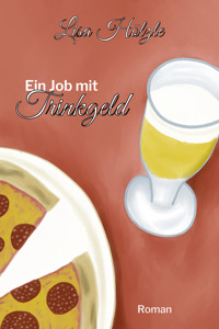 Ein Job mit Trinkgeld - Lisa Hölzle - E-Book