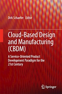Cloud-Based Design and Manufacturing (CBDM) -  - E-Book