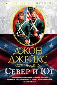 Север и Юг. Великая сага. Кн. 1 - Джон Джейкс - E-Book