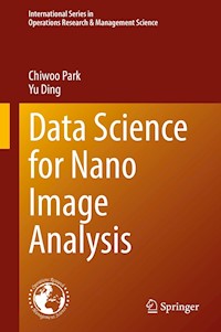 Data Science for Nano Image Analysis - Chiwoo Park - E-Book