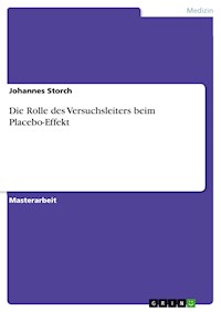 Die Rolle des Versuchsleiters beim Placebo-Effekt - Johannes Storch - E-Book