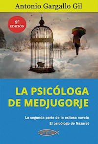 La psicóloga de Medjugorje - Antonio Gargallo Gil - E-Book