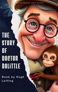 The Story of Doctor Dolittle - Hugh Lofting - E-Book
