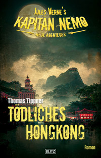 Jules Vernes Kapitän Nemo - Neue Abenteuer 08: Tödliches Hongkong - Thomas Tippner - E-Book
