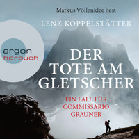Der Tote am Gletscher (Ungekürzt) - Lenz Koppelstätter - E-Book + Hörbuch