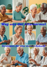 Weg aus der Altersarmut - Ulrich Orlowski - E-Book