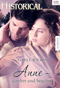 Anne - verehrt und begehrt - Gayle Wilson - E-Book