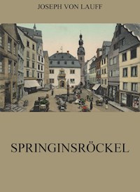 Springinsröckel - Joseph von Lauff - E-Book