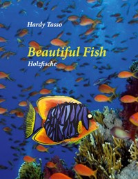 Beautiful Fish - Hardy Tasso - E-Book