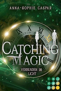 Catching Magic 2: Verbunden im Licht - Anna-Sophie Caspar - E-Book