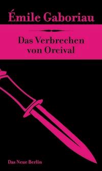 Das Verbrechen von Orcival - Emile Gaboriau - E-Book