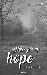 Never give up hope - Christine Noll - E-Book