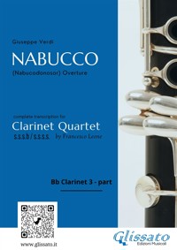 Clarinet 3 part of "Nabucco" overture for Clarinet Quartet - Glissato Series Clarinet Quartet - E-Book