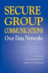 Secure Group Communications Over Data Networks - Xukai Zou - E-Book