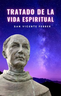 Tratado de la Vida Espiritual - San Vicente Ferrer - E-Book
