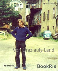 Von Graz aufs Land - Bernd Valta - E-Book
