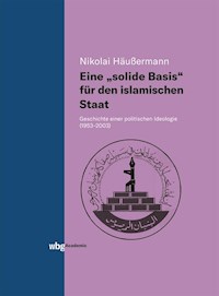 Eine "solide Basis" für den islamischen Staat - Nikolai Häußermann - E-Book