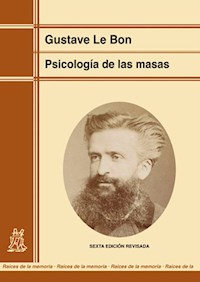 Psicología de las masas (edición renovada) - Gustave Le Bon - E-Book