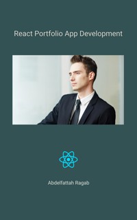 React Portfolio App Development - Abdelfattah Ragab - E-Book