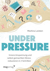 Under Pressure - Martina Leisten - E-Book