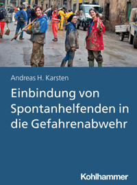 Einbindung von Spontanhelfenden in die Gefahrenabwehr - Andreas Hermann Karsten - E-Book