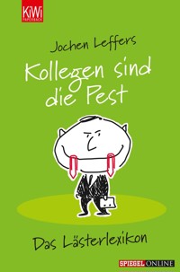 Kollegen sind die Pest - Jochen Leffers - E-Book