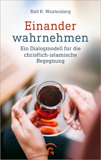 Einander wahrnehmen - Ralf K. Wüstenberg - E-Book