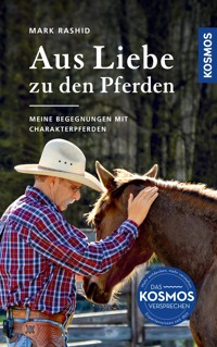 Aus Liebe zu den Pferden - Mark Rashid - E-Book