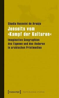 Jenseits vom »Kampf der Kulturen« - Shadia Husseini de Araújo - E-Book