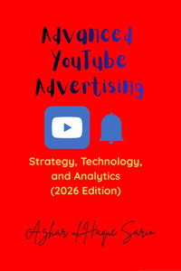 Advanced YouTube Advertising - Azhar ul Haque Sario - E-Book