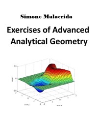Exercises of Advanced Analytical Geometry - Simone Malacrida - E-Book