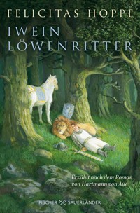 Iwein Löwenritter - Felicitas Hoppe - E-Book