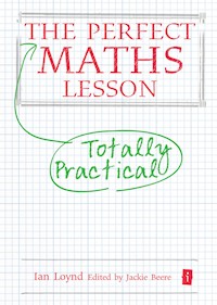The Perfect Maths Lesson - Ian Loynd - E-Book