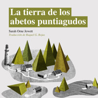 La tierra de los abetos puntiagudos - Sarah Orne Jewett - Hörbuch