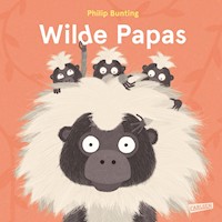 Wilde Papas - Philip Bunting - E-Book