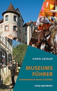 Museumsführer Schwarzwald-Baar-Heuberg - Karin Gessler - E-Book