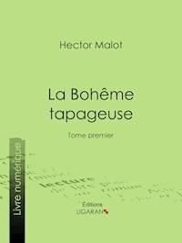 La Bohême tapageuse - Ligaran - E-Book