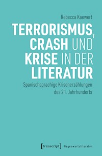 Terrorismus, Crash und Krise in der Literatur - Rebecca Kaewert - kostenlos E-Book