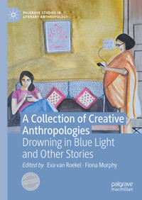 A Collection of Creative Anthropologies - - E-Book
