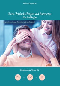 Erste Polnische Fragen und Antworten für Anfänger - Wiktor Kopernikus - E-Book